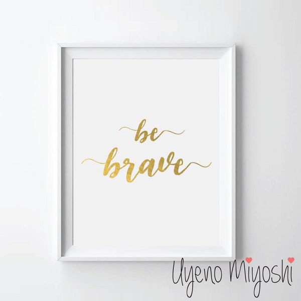Be Brave