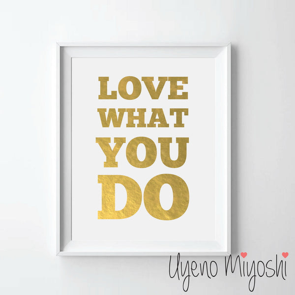 Love What You Do