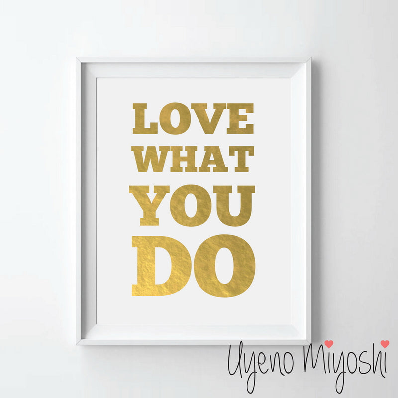 Love What You Do