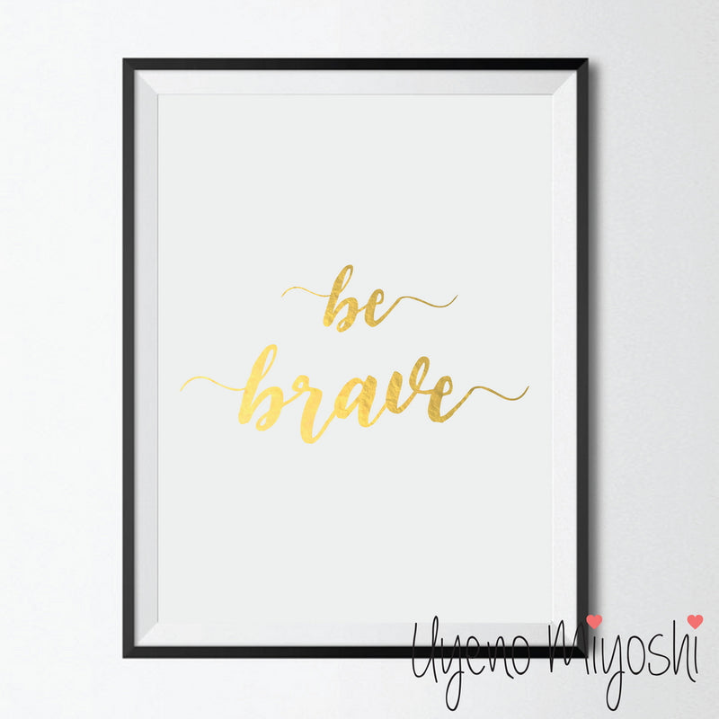 Be Brave