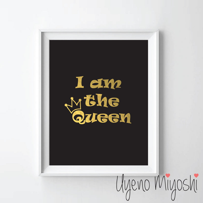 I am the Queen