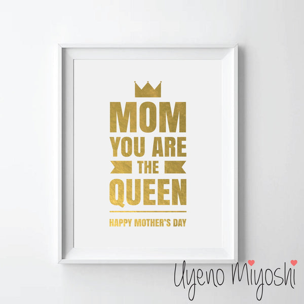 Mom You are the Queen