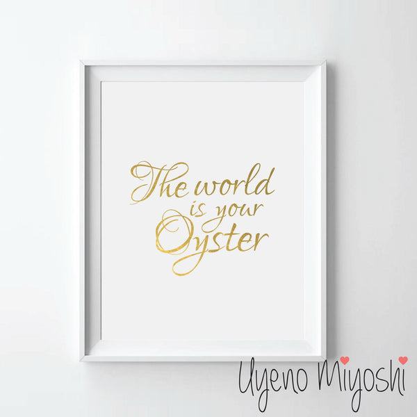 The World is Your Oyster