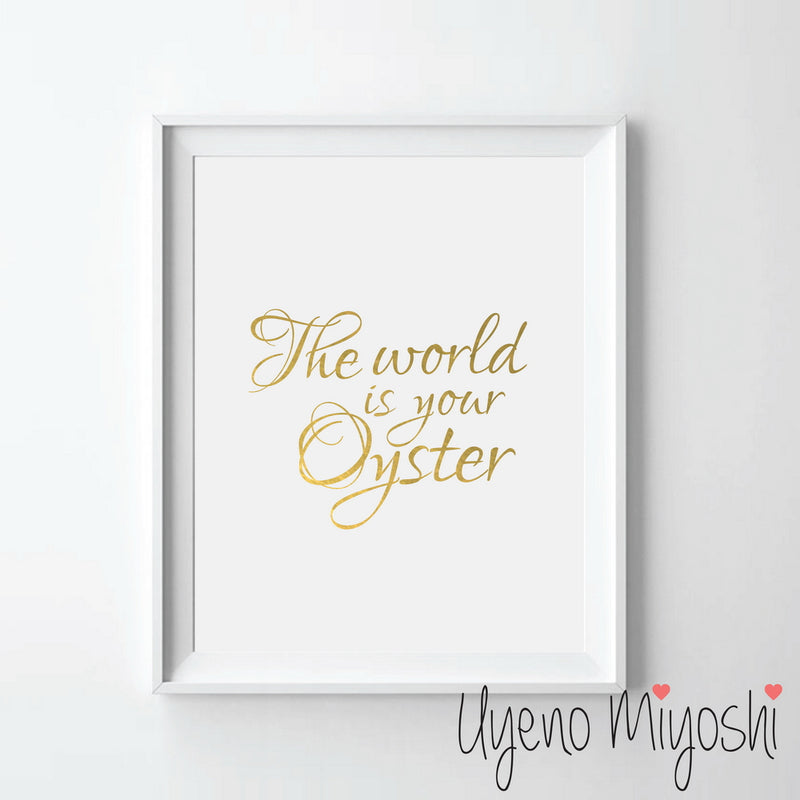The World is Your Oyster