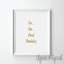 Da Da Dad Daddy I Love You