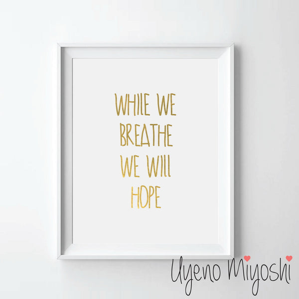While We Breathe We Will Hope