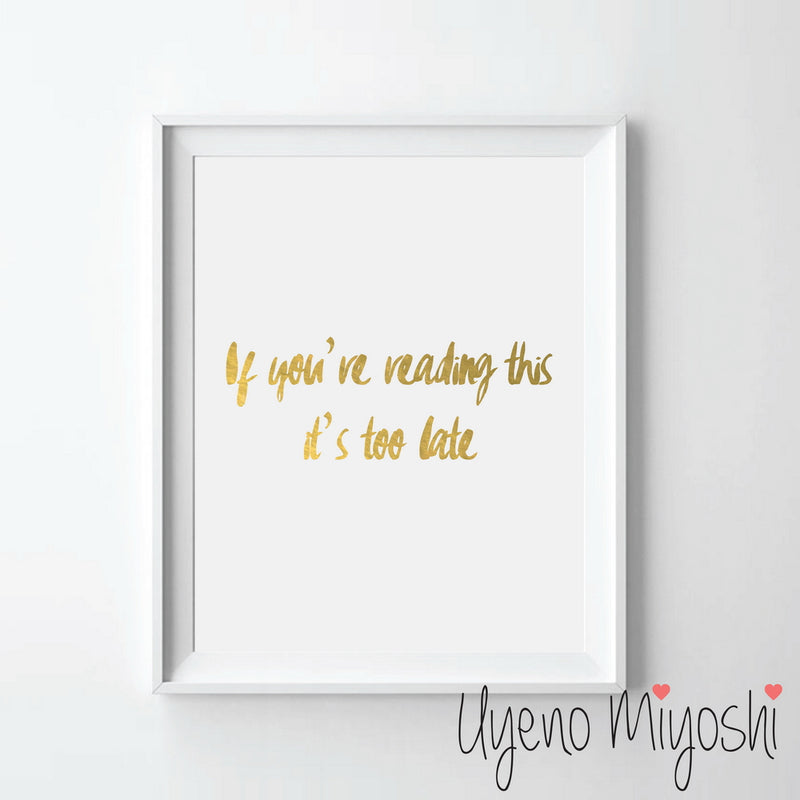 If You Are Reading This It's Too Late