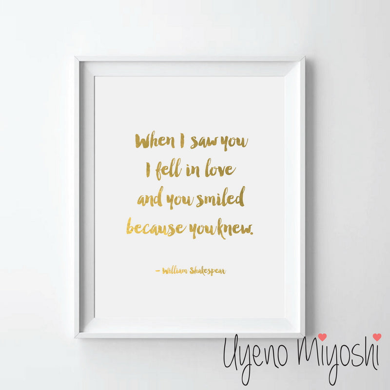 When I Saw You I Felt in Love and You Smiled Because You Knew