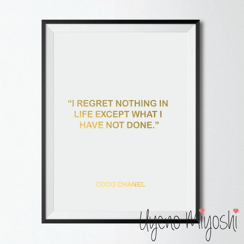 Coco Chanel Quote - I Regret Nothing in Life but the Things I Have Not Done