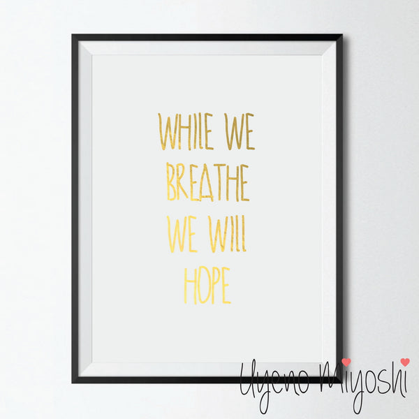 While We Breathe We Will Hope