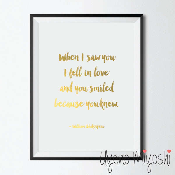 When I Saw You I Felt in Love and You Smiled Because You Knew