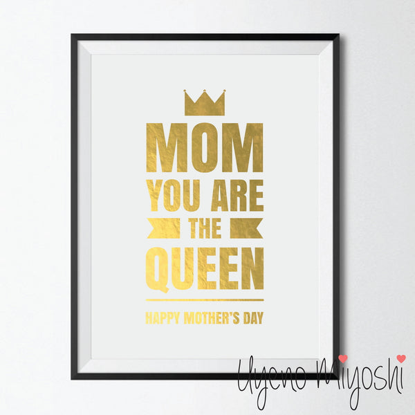 Mom You are the Queen